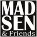 Madsen & Friends
